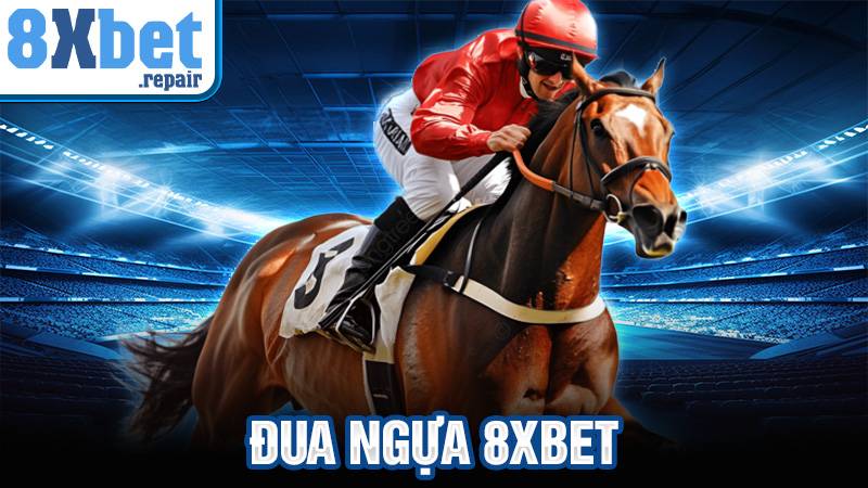 Đua ngựa 8xbet