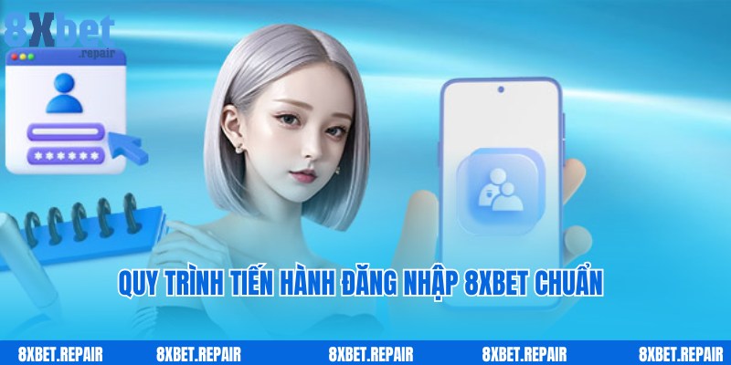Thao tác chuẩn thành viên cần thực hiện khi đăng nhập 8xbet